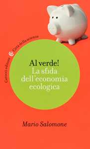 Libro Al verde! La sfida dell'economia ecologica  Mario Salomone
