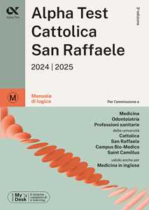 Libro Alpha Test. Cattolica San Raffaele. Manuale di logica. Con MyDesk Massimiliano Bianchini Carlo Tabacchi Giovanni Vannini