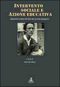 Libro Intervento sociale e azione educativa. Margherita Zoebelli nell'Italia del secondo dopoguerra Carlo De Maria