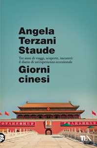 Libro Giorni cinesi Angela Terzani Staude