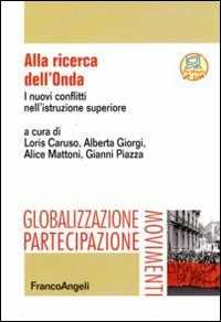 Libro Alla ricerca dell'Onda. I nuovi conflitti nell'istruzione superiore 