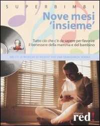 Libro Nove mesi «insieme». Con CD Audio 