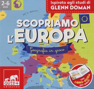 Libro Scopriamo l'Europa. Geografia in gioco. Ispirato agli studi Glenn Doman. Con 80 carte. Con poster 