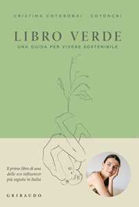 Libro Libro verde. Una guida per vivere sostenibile Cristina Cotorobai