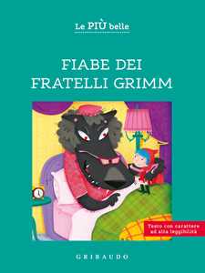 Libro Le più belle fiabe dei fratelli Grimm. Ediz. ad alta leggibilità Serena Dei