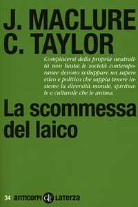 Libro La scommessa del laico Jocelyn Maclure Charles Taylor