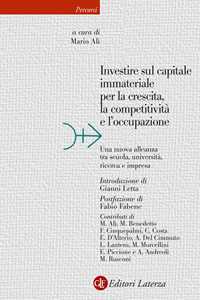 Libro Investire sul capitale immateriale per la crescita, la competitività e l’occupazione. Una nuova alleanza tra scuola, università, ricerca e impresa 