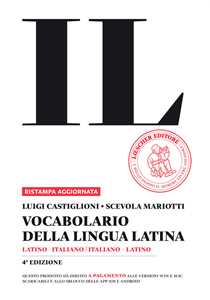Libro Il vocabolario della lingua latina. Latino-italiano, italiano-latino-Guida all'uso Luigi Castiglioni Scevola Mariotti