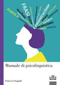 Libro Manuale di psicolinguistica Francesca Foppolo