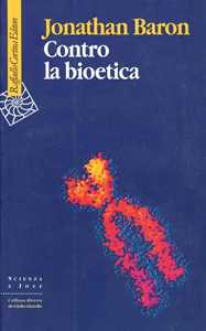 Libro Contro la bioetica Jonathan Baron