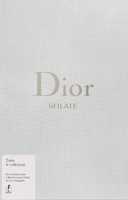Libro Dior. Sfilate. Tutte le collezioni da Christian Dior a Maria Grazia Chiuri Alexander Fury
