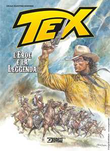 Libro Tex. L'eroe e la leggenda. Nuova ediz. Paolo Eleuteri Serpieri