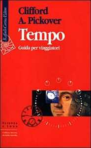 Libro Tempo. Guida per viaggiatori Clifford Pickover