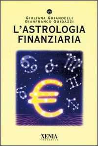 Libro L' astrologia finanziaria Giuliana Ghiandelli