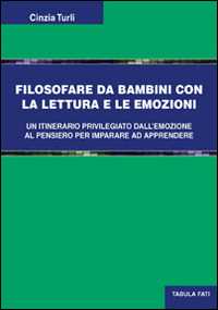 Libro Filosofare da bambini. Con la lettura e le emozioni Cinzia Turli