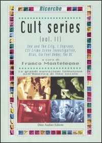 Libro Cult series. Vol. 2: Sex and the city-I Soprano-CSI Crime Scene Investigation-Alias-Six Feet Under-The OC. 