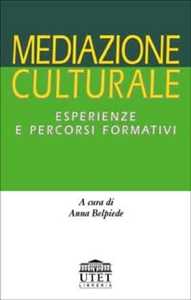 Libro Mediazione culturale. Esperienze e percorsi formativi 