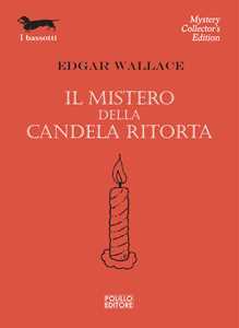 Libro Il mistero della candela ritorta Edgar Wallace