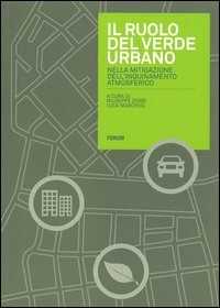 Libro Il ruolo del verde urbano nella mitigazione dell'inquinamento atmosferico 