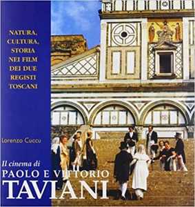 Libro Il cinema di Paolo e Vittorio Taviani Lorenzo Cuccu
