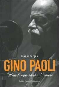 Libro Gino Paoli. Una lunga storia d'amore. Con DVD Gianni Borgna