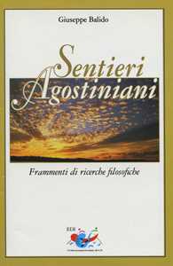 Libro Sentieri agostiniani. Frammenti di ricerche filosofiche Giuseppe Balido