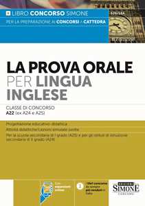 Libro La prova orale per lingua inglese. Classe di concorso A22 (ex A24 - A25). Con espansione online 
