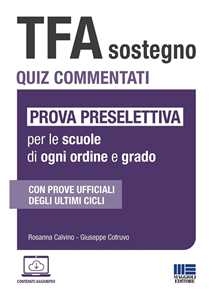 Libro TFA Sostegno. Quiz commentati. Prova preselettiva per le scuole di ogni ordine e grado. Con software di simulazione Rosanna Calvino Giuseppe Cotruvo