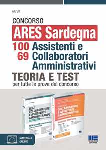 Libro Concorso ARES Sardegna 98 assistenti amministrativi. Kit. Teoria e test per tutte le prove del concorso 