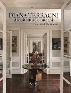 Libro Diana Terragni. Architetture e interni. Ediz. illustrata Elena Cattaneo
