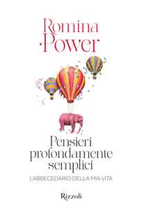 Libro Pensieri profondamente semplici. L'abbecedario della mia vita. Ediz. illustrata Romina Power