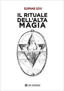 Libro Il rituale dell'alta magia Éliphas Lévi