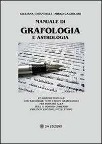 Libro Manuale di grafologia e astrologia Giuliana Ghiandelli Mirko Calzolari