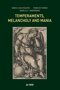 Libro Temperaments, melancholy and mania Maria Luisa Figueira Mario Di Fiorino Angelo G. I. Maremmani