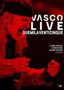 Libro Vasco live duemilaventicinque. Con QR code Vasco Rossi