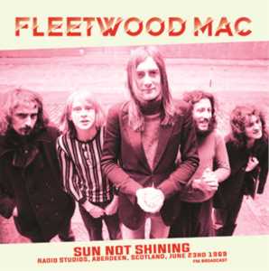 Vinile Sun Not Shining Radio Studios, Aberdeen Fleetwood Mac