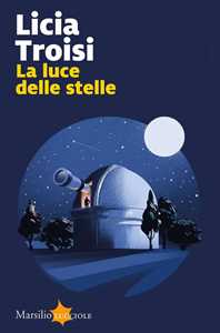 Libro La luce delle stelle. Copia autografata Licia Troisi