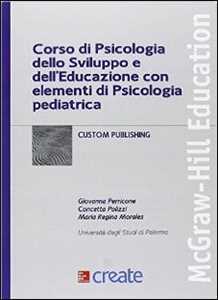 Libro Corso di psicologia dello sviluppo e dell'educazione con elementi di psicologia pediatrica 