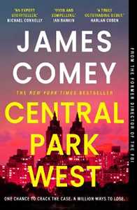 Libro in inglese Central Park West: the unmissable debut legal thriller by the former director of the FBI James Comey