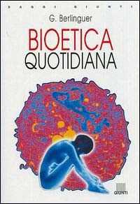 Libro Bioetica quotidiana Giovanni Berlinguer