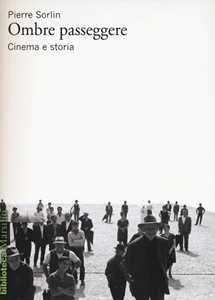 Libro Ombre passeggere. Cinema e storia Pierre Sorlin