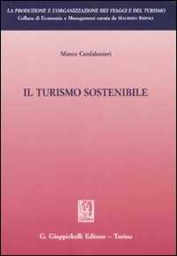 Libro Il turismo sostenibile Marco Confalonieri