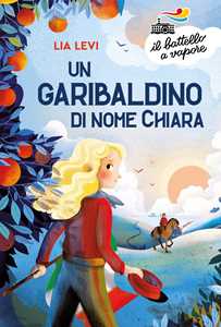 Libro Un garibaldino di nome Chiara Lia Levi