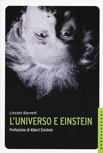 Libro L'universo e Einstein Lincoln Barnett