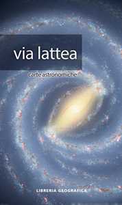 Libro Via Lattea. Carta astronomica 