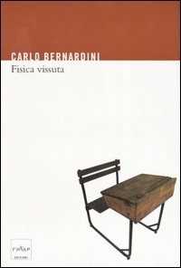 Libro Fisica vissuta Carlo Bernardini