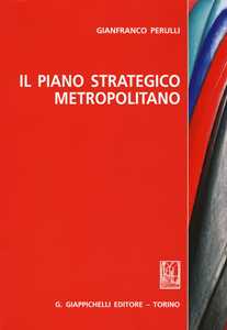 Libro Il piano strategico metropolitano Gianfranco Perulli
