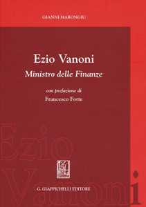 Libro Ezio Vanoni. Ministro delle finanze Gianni Marongiu