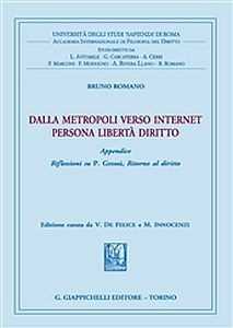 Libro Dalla metropoli verso Internet. Persona libertà e diritto Bruno Romano