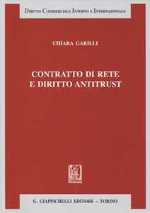 Libro Contratto di rete e diritto antitrust Chiara Garilli